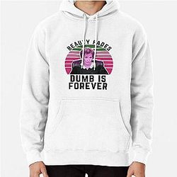 Judge Judy Birthday Card Beauty Fades But Dumb is Forever Pullover Hoodie