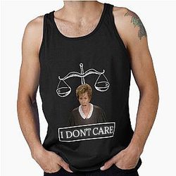 Judge Judy Only I Don't Care Tank Top