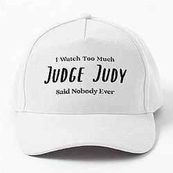 I Watch Too Much Judge Judy Said Nobody Ever Premium T-Shirt Base Cap