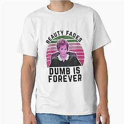 Judge Judy Birthday Card Classic Forever Beauty is Dumb T-Shirt