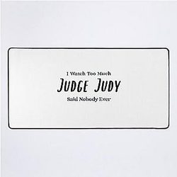 I Watch Judge Judy Said Nobody Ever Premium T-Shirt Desk Mat