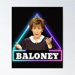 Judge Judy - Only I Can Judge You - Baloney Poster