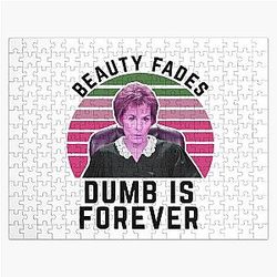 Judge Judy Birthday Card, Beauty Fades But Dumb is Forever Jigsaw Puzzle