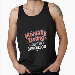 Mentally Dating Justin Jefferson Tank Top