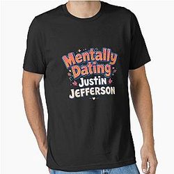Mentally Dating Justin Jefferson T-Shirt