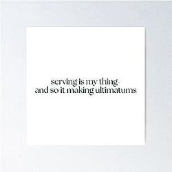 Serving is my thing and making ultimatums Katie Maloney, Vanderpump Rules Poster