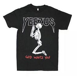 Yeezus God Wants You DTNK1304 White  Kanye West T-Shirts