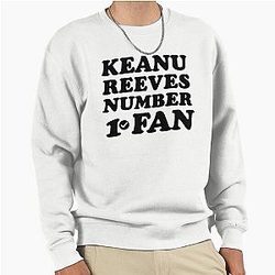 Keanu Reeves #1 Fan Pullover Sweatshirt