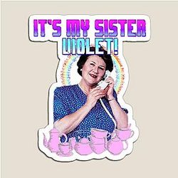 Keeping Up Appearances Magnet