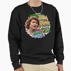 Hyacinth Bucket Christmas Don't Jingle Your Bells Keeping Up Appearances Pullover Sweatshirt