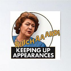 Keeping Up Appearance - Hyacinth Bucket - Patricia Routledge - Richard Bouquet Poster