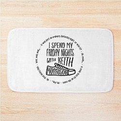 I Spend My Nights with Keith Morrison Bath Mat