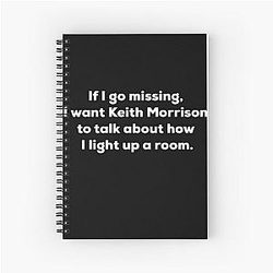 If I Go Missing I Want Keith Morrison Notebook