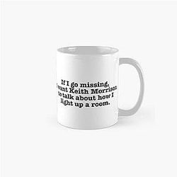 Dateline: If I Go Missing, I Want Keith Morrison to Talk About How I Light Up a Room, Keith Morrison Christmas Classic Mug