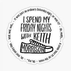 I Spend My Fridays with Keith Morrison Sticker