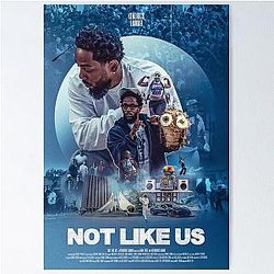 Not Like Us - Kendrick Lamar poster