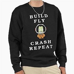 Build, Fly, Crash Repeat Kerbal Space Program Kerbal Pullover Sweatshirt