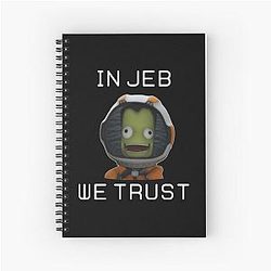 In Jeb We Trust Spiral Notebook for Kerbal Space Program