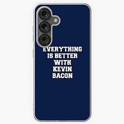 Everything is better with Kevin Bacon Samsung Galaxy Case
