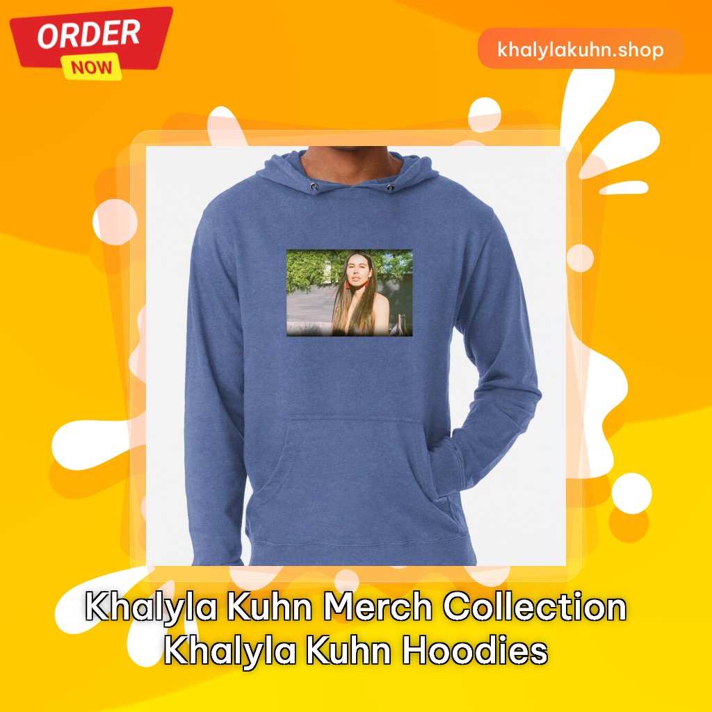 Khalyla Kuhn Merch Collection Khalyla Kuhn Hoodies