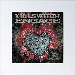 Killswitch Engage the End of Heartache Poster