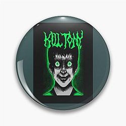 Kill Tony with Green Eyes Pin