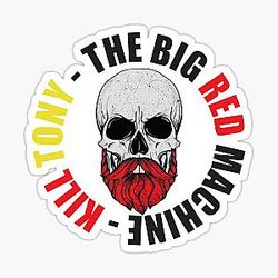 The Big Red Machine Kill Tony Store Merchandise Sticker