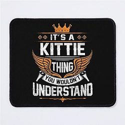 Kittie Name T Shirt and Kittie Things Name Gift Item Mouse Pad
