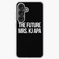The future Mrs. K J Apa White Samsung Galaxy Case
