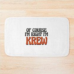 Of Course I'm Right Bath Mat