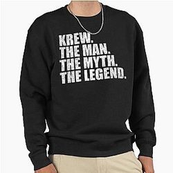 Krew Name The Man, The Myth, The Legend Pullover Sweatshirt