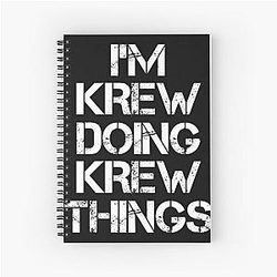 Krew T-Shirt 
Krew Name T Shirt - Krew Things Spiral Notebook
