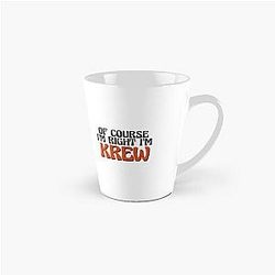Of Course I'm Right Krew Tall Mug