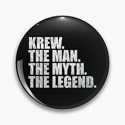 Krew Name The Man The Myth Pin