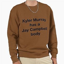 Kyler Murray has a Jay Campbell Body Sweatshirt