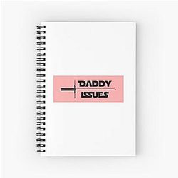 Kylo Ren Daddy Issue Spiral Notebook