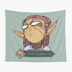Laezel Disapproves the Tapestry