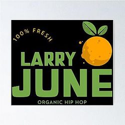 Larry June Organic Hip Hop Poster