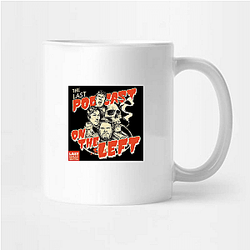 The Last Podcast on the Left is a podcast The Last Podcast On The Left Mugs