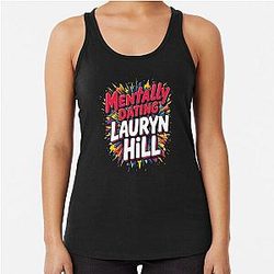 Mentally Dating Lauryn Hill Racerback Tank