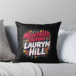 Mentally Dating Lauryn Hill Throw Pillow