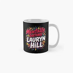 Mentally Dating Lauryn Hill Mug