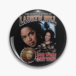 Gift for Men Lauryn Hill Pin