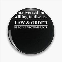Introverted but willing to discuss Law &  Order Special Victims Unit Pin