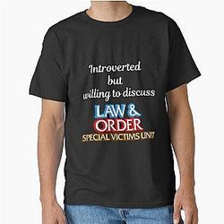 Introverted but willing to discuss Law Order SVU Classic T-Shirt