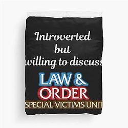 Introverted but willing to discuss Law and Order SVU Duvet Cover