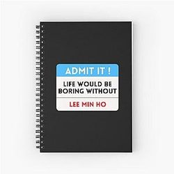 Life Would Be Boring Without Lee Min ho Notebook