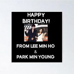 Happy Birthday From Lee Min Ho Park Min Young Poster