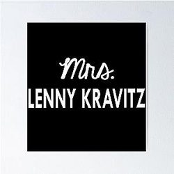 Mrs. Lenny Kravitz Poster