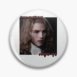 Bravery Strong Lestat Vampire Eyes Quote 90s Gifts Pin